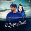 O Jaan Waale - Akhil Sachdeva